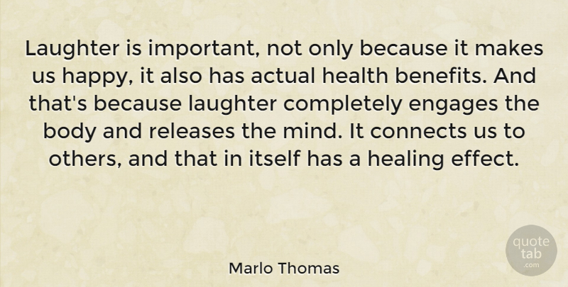 Marlo Thomas Quote About Laughter, Healing, Mind: Laughter Is Important Not Only...
