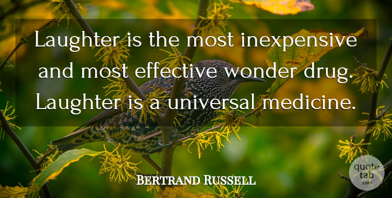 Bertrand Russell Quote About Laughter, Medicine, Drug: Laughter Is The Most Inexpensive...