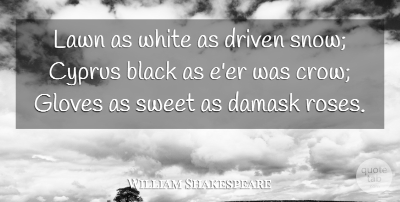William Shakespeare Quote About Sweet, Flower, White: Lawn As White As Driven...