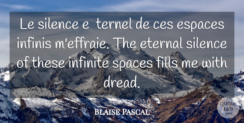 Blaise Pascal Quote About Space, Silence, Infinite: Le Silence E Ternel De...