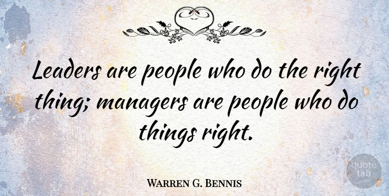 Warren G. Bennis Quote About Inspirational, Leadership, People: Leaders Are People Who Do...