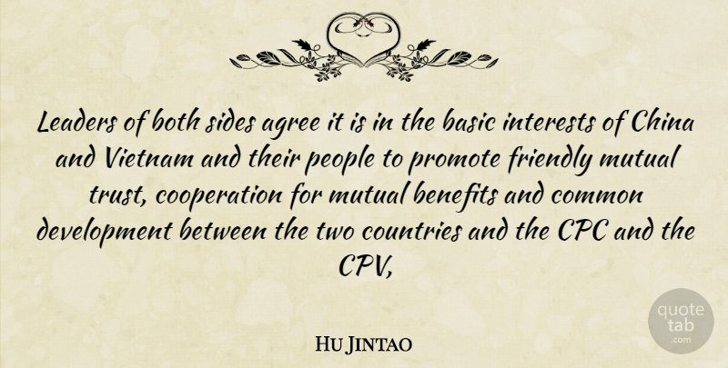 Hu Jintao Quote About Agree, Basic, Benefits, Both, China: Leaders Of Both Sides Agree...