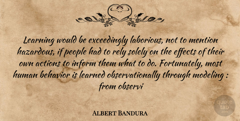Albert Bandura Quote About Ideas, People, Would Be: Learning Would Be Exceedingly Laborious...