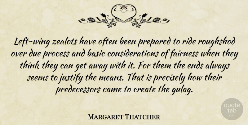 Margaret Thatcher Quote About Mean, Thinking, Wings: Left Wing Zealots Have Often...