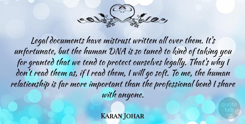 Karan Johar Quote About Dna, Important, Kind: Legal Documents Have Mistrust Written...