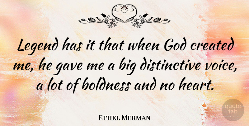 Ethel Merman Quote About Heart, Voice, Legends: Legend Has It That When...