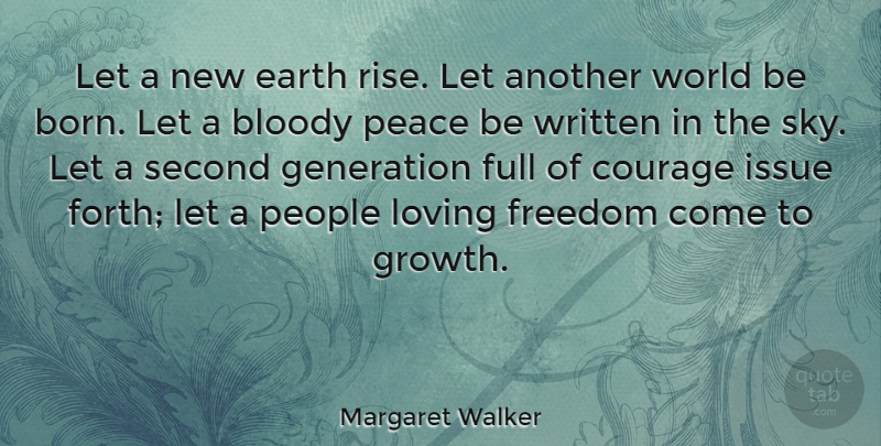 Margaret Walker Quote About Peace, Sky, Issues: Let A New Earth Rise...