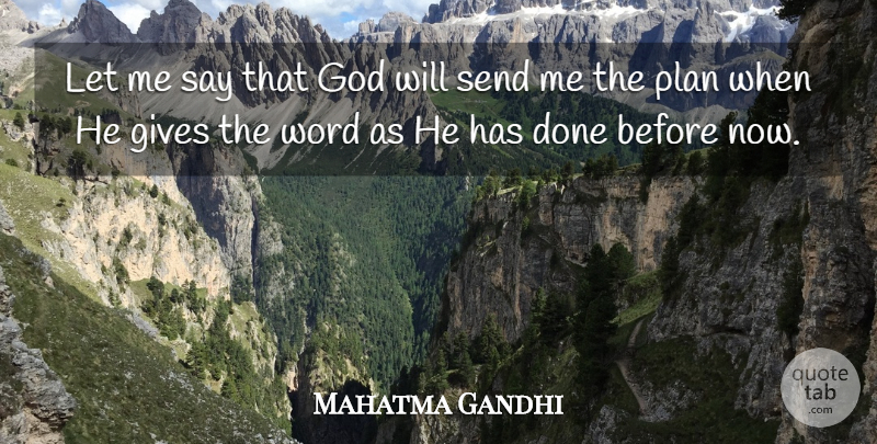 Mahatma Gandhi Quote About God, Giving, Done: Let Me Say That God...