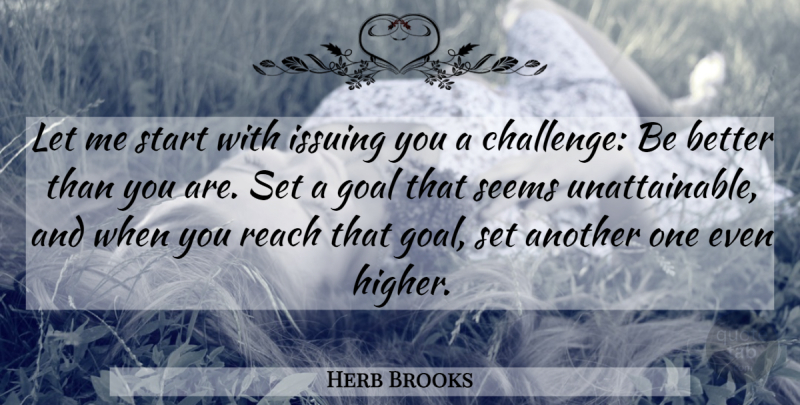 Herb Brooks Quote About Inspirational, Hockey, Goal: Let Me Start With Issuing...