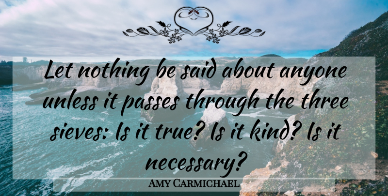 Amy Carmichael Quote About Three, Kind, Said: Let Nothing Be Said About...