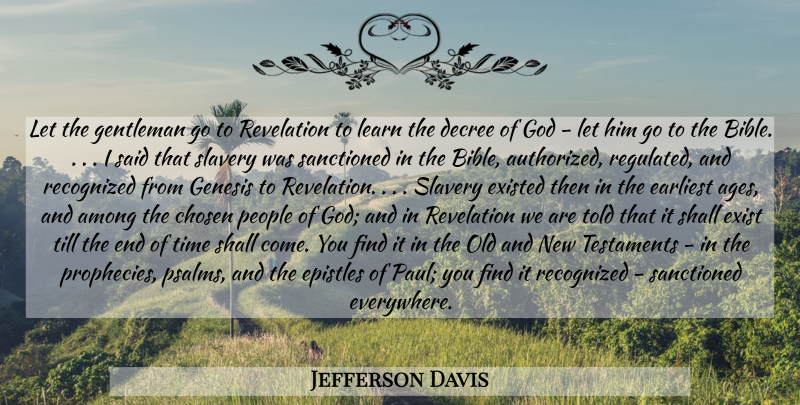 Jefferson Davis Quote About People, Religion, Gentleman: Let The Gentleman Go To...