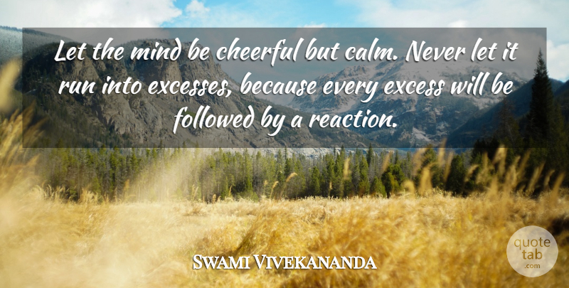 Swami Vivekananda Quote About Motivational, Running, Mind: Let The Mind Be Cheerful...
