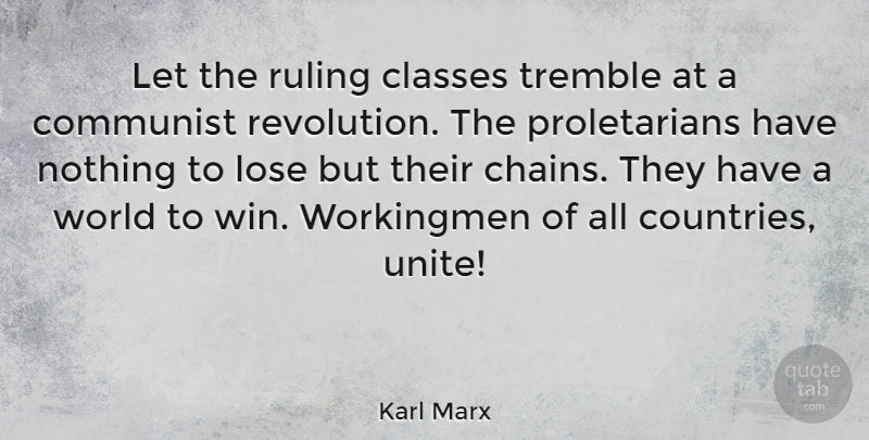 Karl Marx Quote About Country, Communication, Winning: Let The Ruling Classes Tremble...