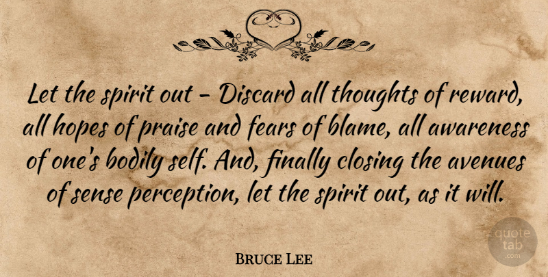 Bruce Lee Quote About Self, Perception, Rewards: Let The Spirit Out Discard...