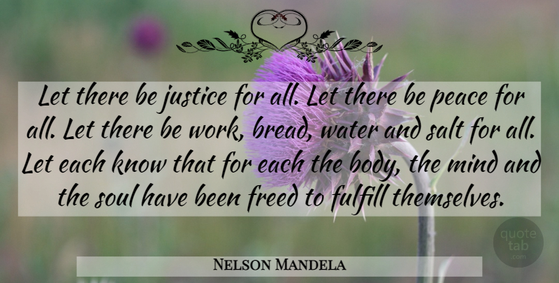 Nelson Mandela Quote About Inspiring, Justice For All, Water: Let There Be Justice For...