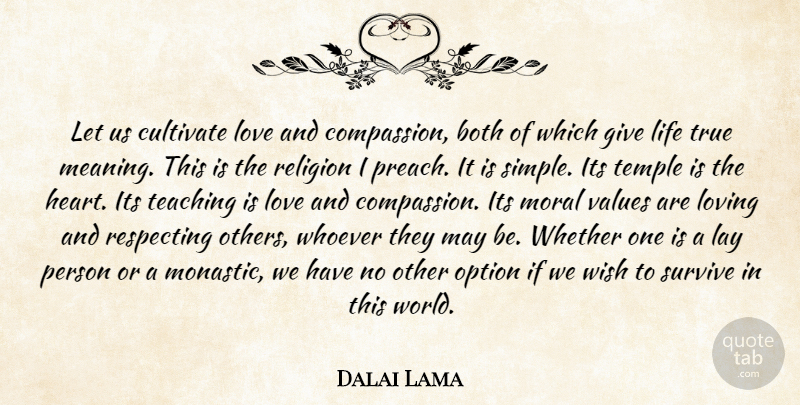 Dalai Lama Quote About Teaching, Heart, Simple: Let Us Cultivate Love And...
