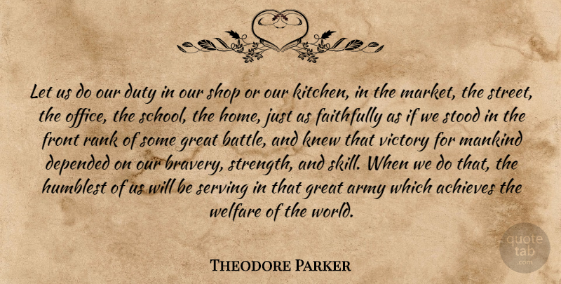 Theodore Parker Quote About Life, Success, School: Let Us Do Our Duty...
