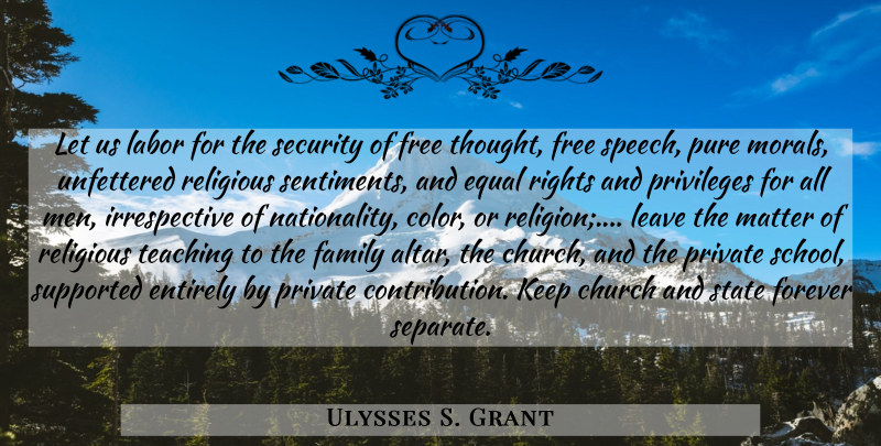 Ulysses S. Grant Quote About Religious, Teaching, School: Let Us Labor For The...