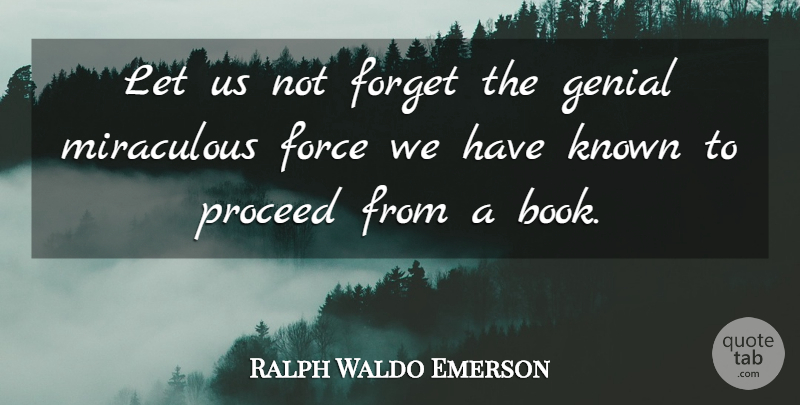 Ralph Waldo Emerson Quote About Book, Lovers, Forget: Let Us Not Forget The...