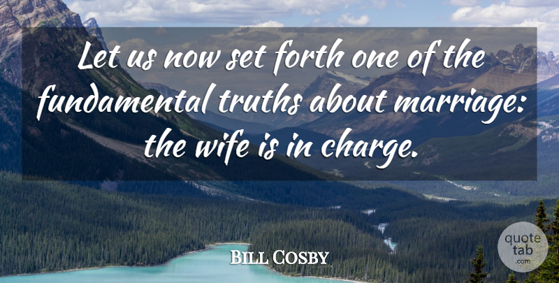 Bill Cosby Quote About Love, Family, Marriage: Let Us Now Set Forth...