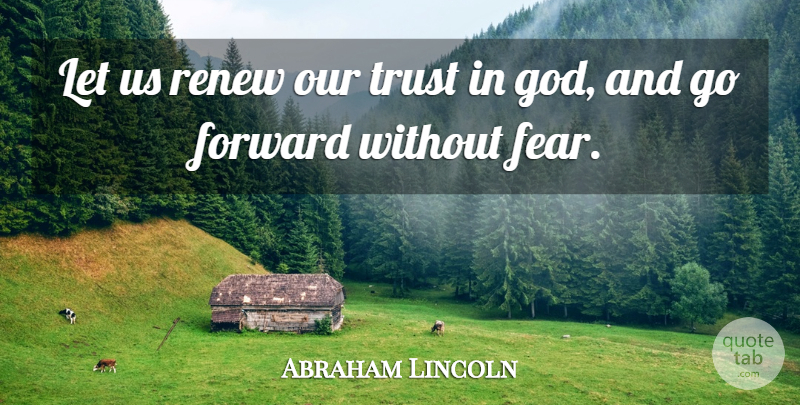 Abraham Lincoln Quote About Trust In God, Guile, Respectability: Let Us Renew Our Trust...