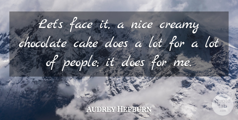 Audrey Hepburn Quote About Inspiring, Wedding, Nice: Lets Face It A Nice...