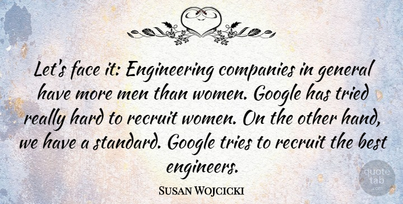 Susan Wojcicki Quote About Men, Hands, Engineering: Lets Face It Engineering Companies...