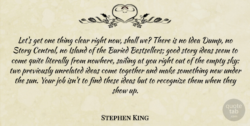 Stephen King Quote About Jobs, Writing, Sky: Lets Get One Thing Clear...