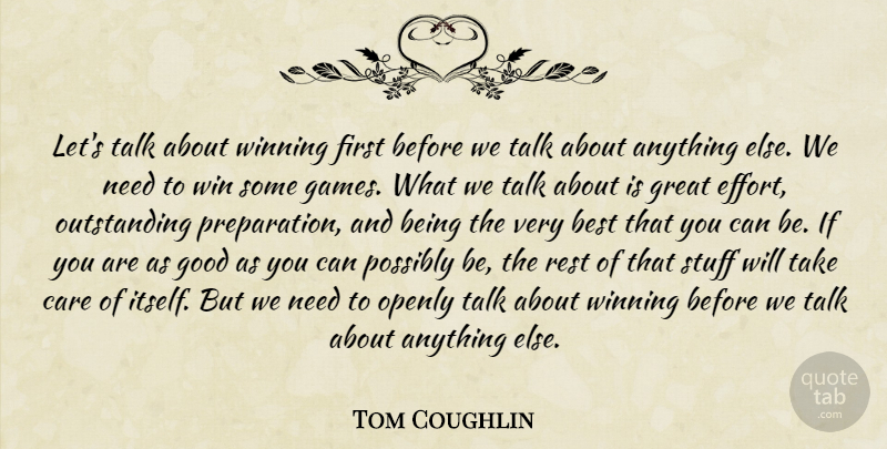 Tom Coughlin Quote About Best, Care, Good, Great, Openly: Lets Talk About Winning First...