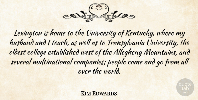 Kim Edwards Quote About Home, Lexington, Oldest, People, Several: Lexington Is Home To The...