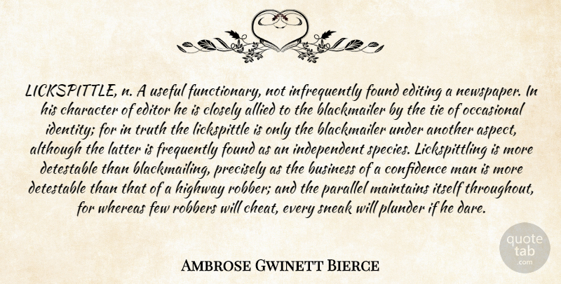 Ambrose Bierce Quote About Independent, Editing, Independence: Lickspittle N A Useful Functionary...