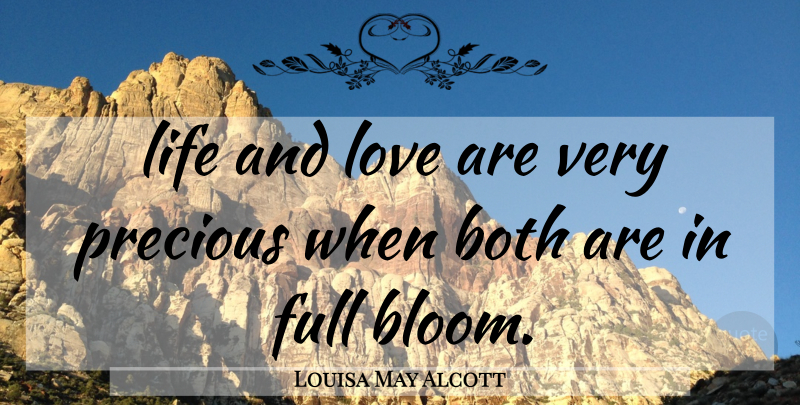 Louisa May Alcott Quote About Life And Love, And Love, Little Women: Life And Love Are Very...