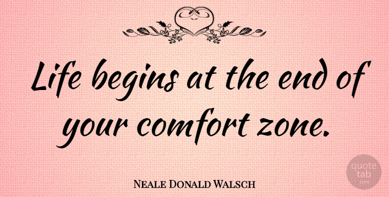 Neale Donald Walsch Quote About Life, Motivational, Travel: Life Begins At The End...