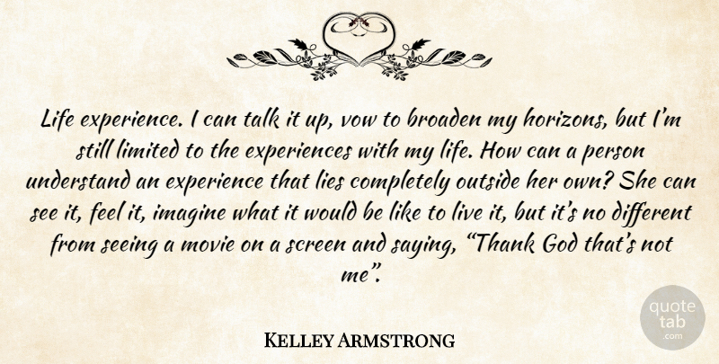 Kelley Armstrong Quote About Lying, Thank God, Would Be: Life Experience I Can Talk...