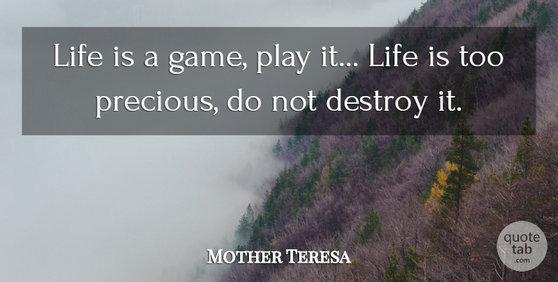 Mother Teresa Quote About Life, Mother, Games: Life Is A Game Play...