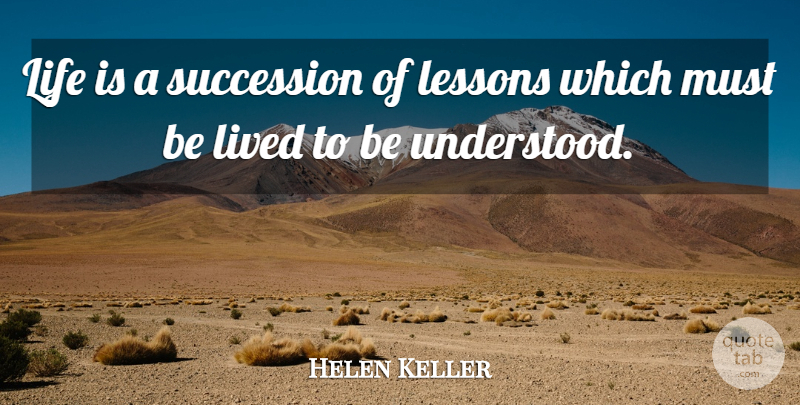 Helen Keller Quote About Inspirational, Life, Success: Life Is A Succession Of...