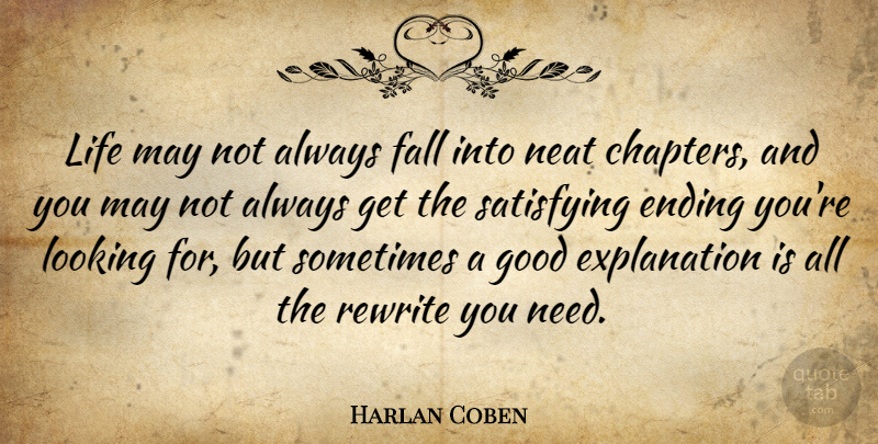Harlan Coben Quote About Fall, Needs, May: Life May Not Always Fall...