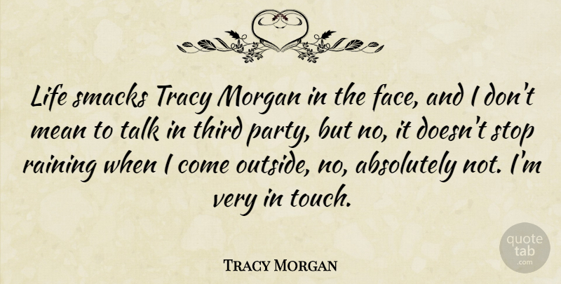 Tracy Morgan Quote About Rain, Party, Mean: Life Smacks Tracy Morgan In...