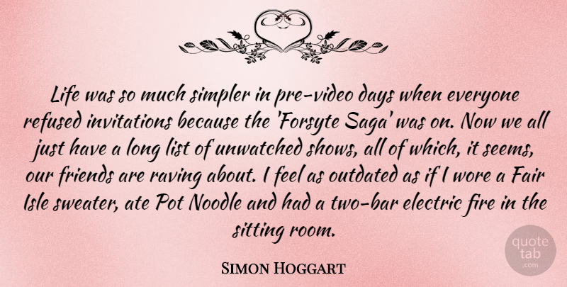 Simon Hoggart Quote About Fire, Two, Sweaters: Life Was So Much Simpler...