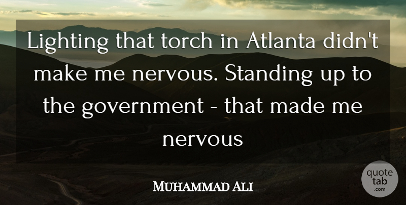 Muhammad Ali Quote About Atlanta, Government, Torches: Lighting That Torch In Atlanta...