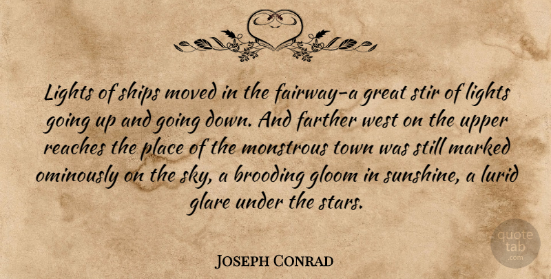 Joseph Conrad Quote About Stars, Sunshine, Light: Lights Of Ships Moved In...