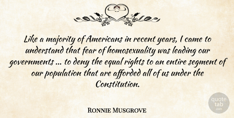 Ronnie Musgrove Quote About Rights, Government, Years: Like A Majority Of Americans...