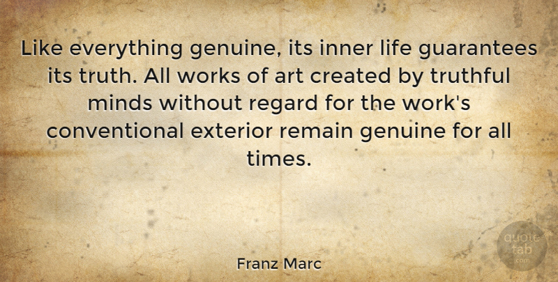 Franz Marc Quote About Art, Mind, Guarantees: Like Everything Genuine Its Inner...