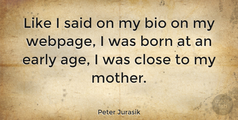 Peter Jurasik Quote About Mother, Age, Bios: Like I Said On My...