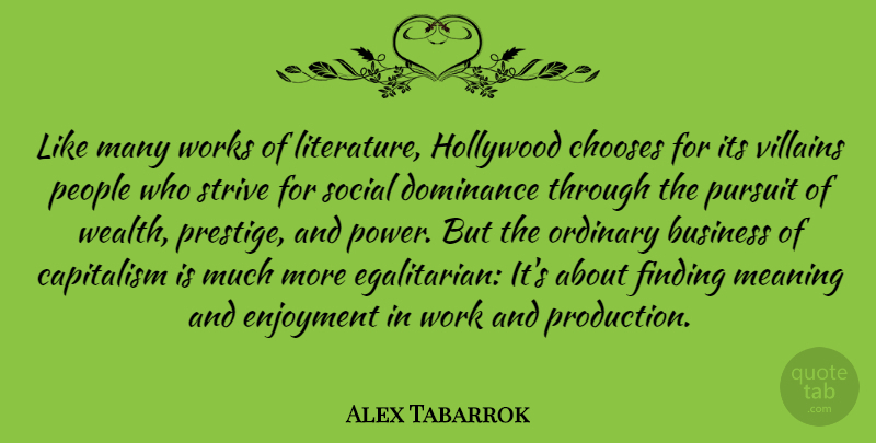 Alex Tabarrok Quote About Egalitarianism, People, Hollywood: Like Many Works Of Literature...