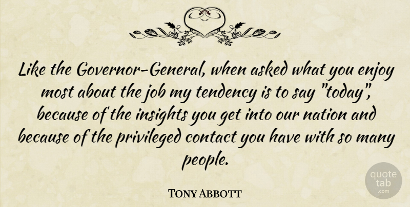 Tony Abbott Quote About Jobs, People, Today: Like The Governor General When...