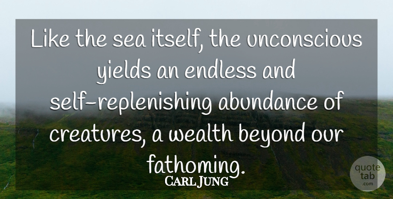 Carl Jung Quote About Yield, Self, Sea: Like The Sea Itself The...