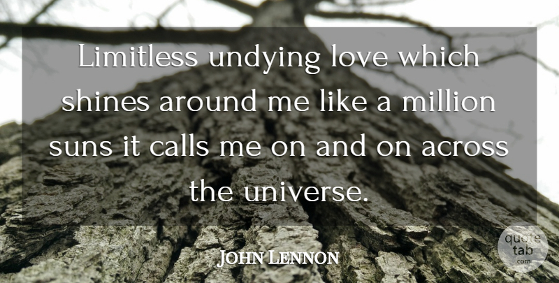 John Lennon Quote About Inspirational, Life, Shining: Limitless Undying Love Which Shines...