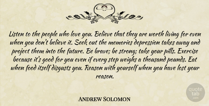 Andrew Solomon Quote About Depression, Strong, Memories: Listen To The People Who...