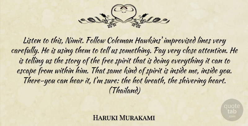 Haruki Murakami Quote About Heart, Free Spirit, Attention: Listen To This Nimit Follow...